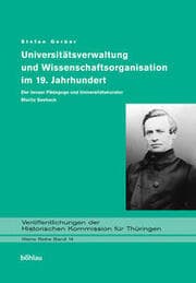 Cover von Universitätsverwaltung und Wissenschaftsorganisation im 19. Jahrhundert