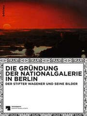 Cover von Die Gründung der Nationalgalerie in Berlin