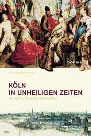 Cover von Köln in unheiligen Zeiten