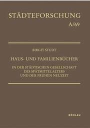 Cover von Haus- und Familienbücher in der städtischen Gesellschaft des Spätmittelalters und der Frühen Neuzeit