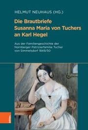 Cover von Die Brautbriefe Susanna Maria von Tuchers an Karl Hegel