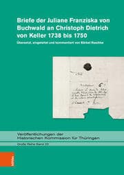 Cover von Briefe der Juliane Franziska von Buchwald an Christoph Dietrich von Keller 1738 bis 1750