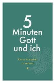 Cover von 5 Minuten Gott und ich - Kleine Auszeiten im Advent