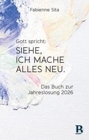 Cover von Gott spricht: Siehe, ich mache alles neu