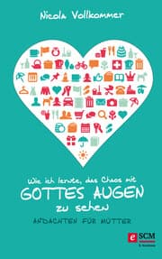 Cover von Wie ich lernte, das Chaos mit Gottes Augen zu sehen