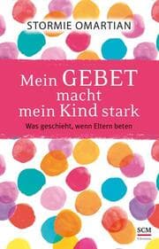 Cover von Mein Gebet macht mein Kind stark