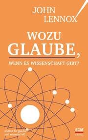 Cover von Wozu Glaube, wenn es Wissenschaft gibt?