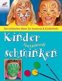Cover von Kinder fantasievoll schminken