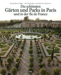 Cover von Die schönsten Gärten und Parks in Paris und in der Ile de France