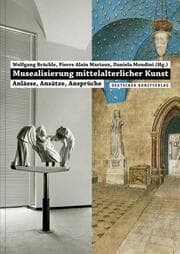 Cover von Musealisierung mittelalterlicher Kunst