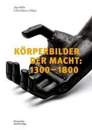Cover von Körperbilder der Macht: 1300-1800