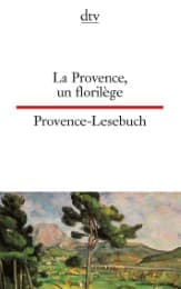 Cover von La Provence, un florilège/Provence-Lesebuch