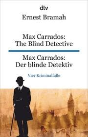 Cover von Max Carrados: The Blind Detective/Max Carrados: Der blinde Detektiv