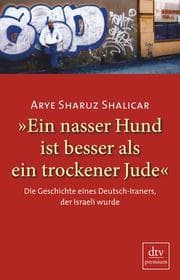 Cover von 'Ein nasser Hund ist besser als ein trockener Jude'