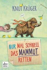 Cover von Nur mal schnell das Mammut retten