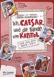 Cover von Ich, Caesar, und die Bande vom Kapitol - Live aus dem alten Rom