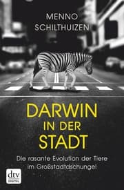 Cover von Darwin in der Stadt Die rasante Evolution der Tiere im Großstadtdschungel
