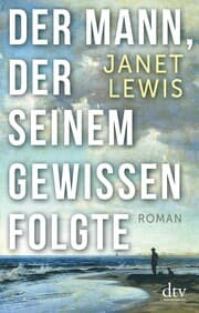 Cover von Der Mann, der seinem Gewissen folgte