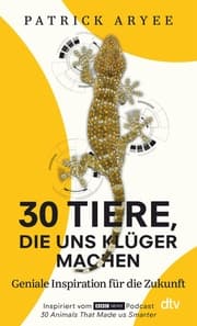 Cover von 30 Tiere, die uns klüger machen