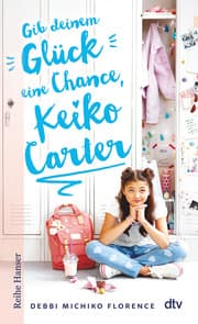 Cover von Gib deinem Glück eine Chance, Keiko Carter