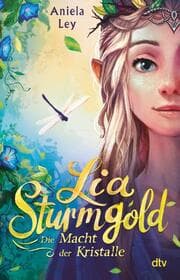 Cover von Lia Sturmgold - Die Macht der Kristalle