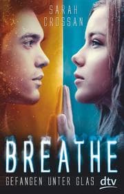 Cover von Breathe - Gefangen unter Glas