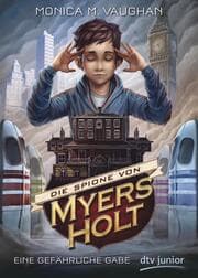Cover von Die Spione von Myers Holt - Eine gefährliche Gabe