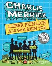 Cover von Charlie Merrick - Lieber peinlich als gar kein Tor