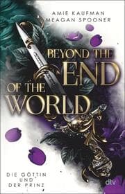 Cover von Beyond the End of the World - Die Göttin und der Prinz