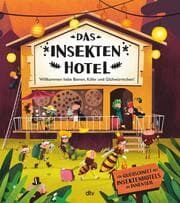 Cover von Das Insektenhotel - Willkommen, liebe Bienen, Käfer und Glühwürmchen