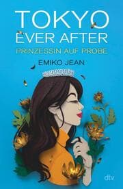Cover von Tokyo ever after - Prinzessin auf Probe