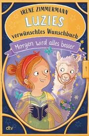Cover von Luzies verwünschtes Wunschbuch - Morgen wird alles besser