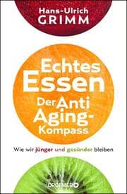 Cover von Echtes Essen - Der Anti-Aging-Kompass