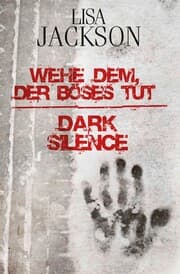 Cover von Wehe dem, der Böses tut / Dark Silence