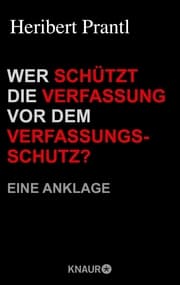 Cover von Wer schützt die Verfassung vor dem Verfassungsschutz?