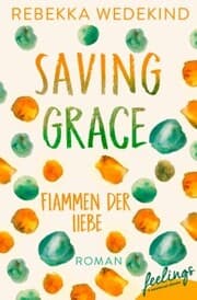 Cover von Saving Grace - Flammen der Liebe