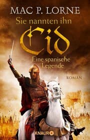 Cover von Sie nannten ihn Cid. Eine spanische Legende