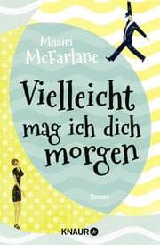 Cover von Vielleicht mag ich dich morgen