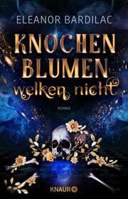 Cover von Knochenblumen welken nicht