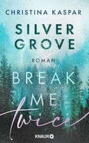 Cover von Silver Grove. Break Me Twice