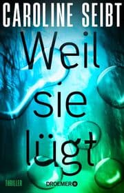 Cover von Weil sie lügt