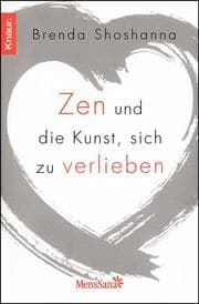 Cover von Zen und die Kunst, sich zu verlieben