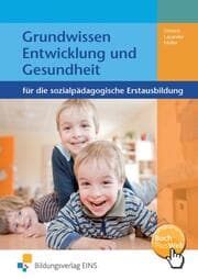 Cover von Grundwissen Entwicklung und Gesundheit für die sozialpädagogische Erstausbildung