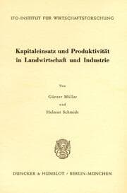 Cover von Kapitaleinsatz und Produktivität in Landwirtschaft und Industrie.