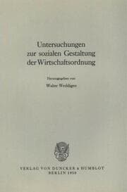 Cover von Untersuchungen zur sozialen Gestaltung der Wirtschaftsordnung.