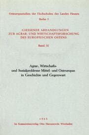 Cover von Agrar-, Wirtschafts- und Sozialprobleme Mittel- und Osteuropas in Geschichte und Gegenwart.