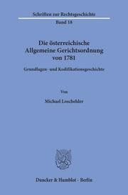 Cover von Die österreichische Allgemeine Gerichtsordnung von 1781.