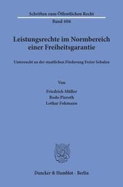 Cover von Leistungsrechte im Normbereich einer Freiheitsgarantie, untersucht an der staatlichen Förderung Freier Schulen.