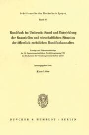 Cover von Rundfunk im Umbruch: Stand und Entwicklung der finanziellen und wirtschaftlichen Situation der öffentlich-rechtlichen Rundfunkanstalten.