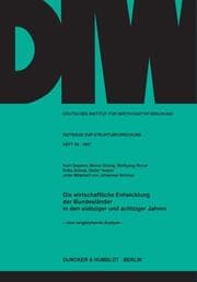 Cover von Die wirtschaftliche Entwicklung der Bundesländer in den siebziger und achtziger Jahren -
